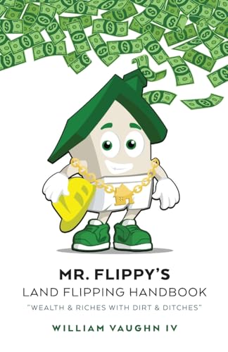 Mr. Flippy's Land Flipping Handbook