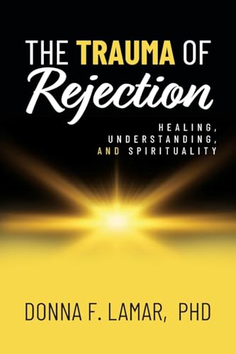 The Trauma of Rejection