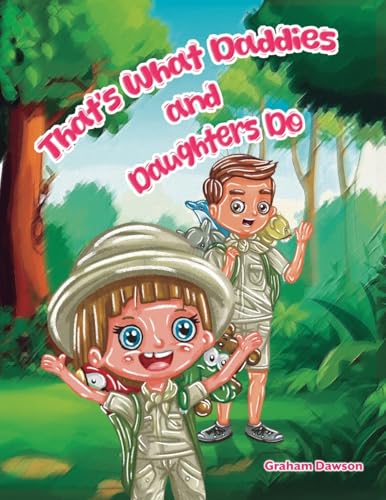 That's What Daddies and Daughters Do
