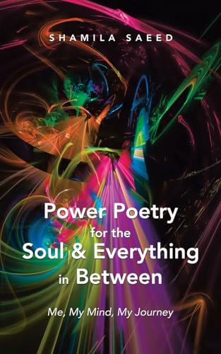 Power Poetry for the Soul & Everything in Between