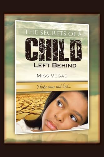 The Secrets of A Child Left Behind