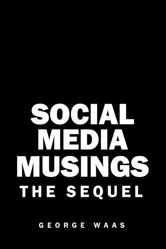 SOCIAL MEDIA MUSINGS