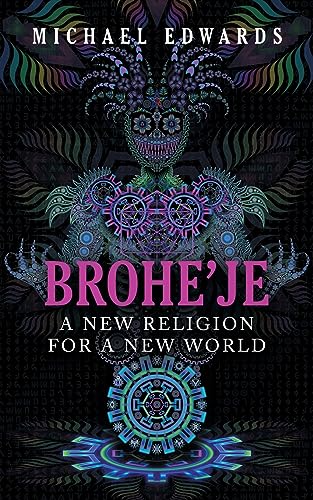 Brohe'je A New Religion For A New World