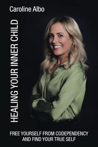 HEALING YOUR INNER CHILD