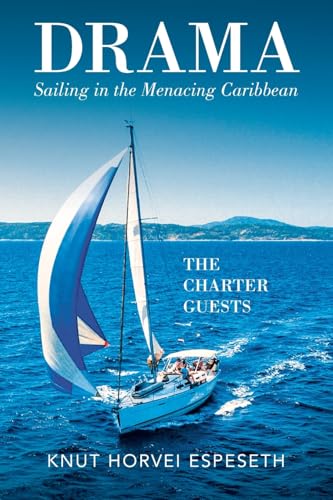 Drama Sailing in the Menacing Caribbean