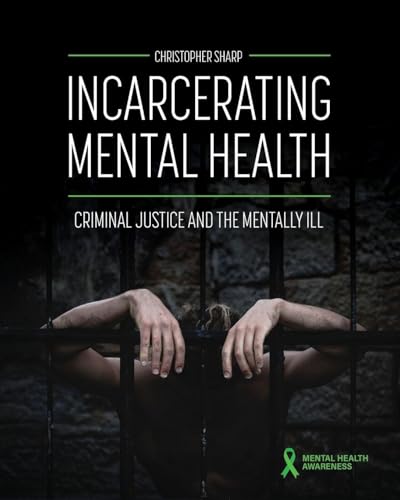 Incarcerating Mental Health