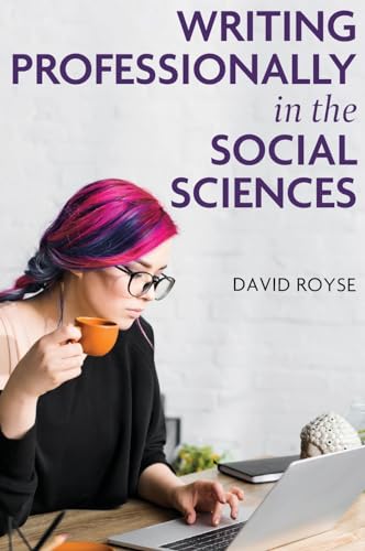 Writing Professionally in the Social Sciences