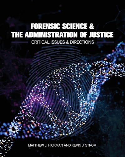 Forensic Science and the Administration of Justice