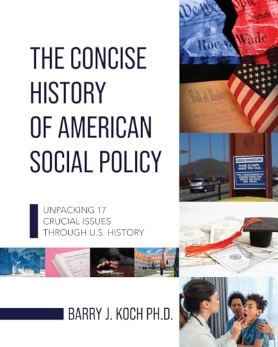 The Concise History of American Social Policy