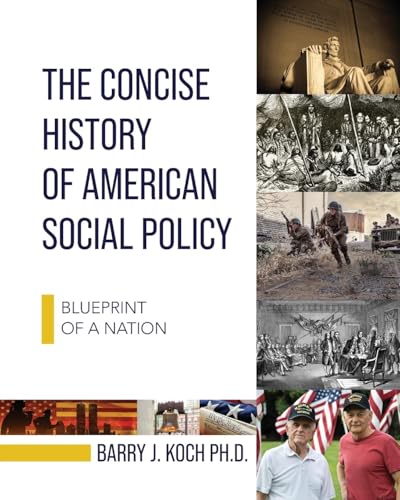 The Concise History of American Social Policy
