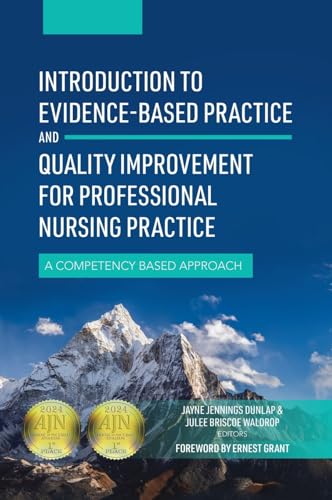 Introduction to Evidence-Based Practice and Quality Improvement for Professional Nursing Practice