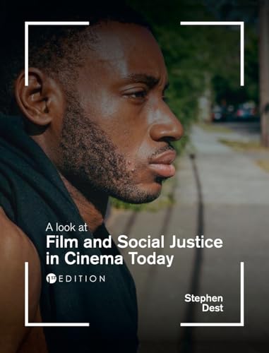 Look at Film and Social Justice in Cinema Today