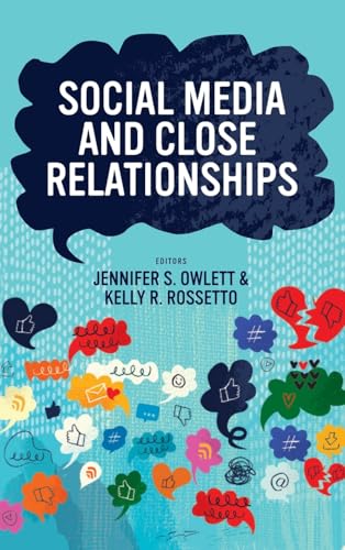 Social Media and Close Relationships