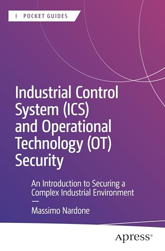 Industrial Control System (ICS) and Operational Technology (OT) Security