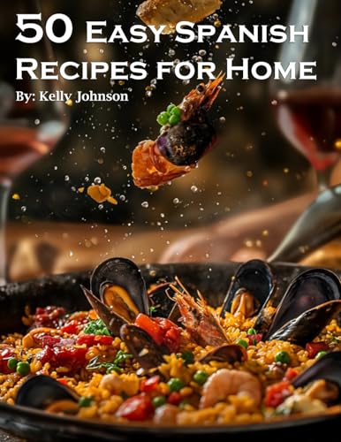 50 Easy Spanish Recipes for Home