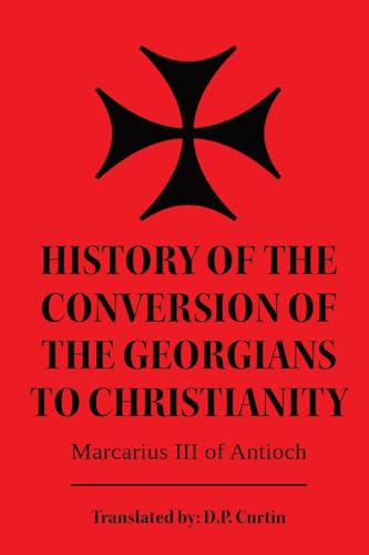 History of the Conversion of the Georgians to Christianity