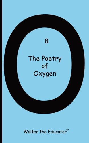 The Poetry of Oxygen