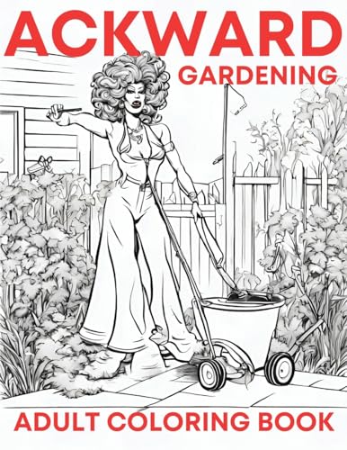 Ackward Gardening