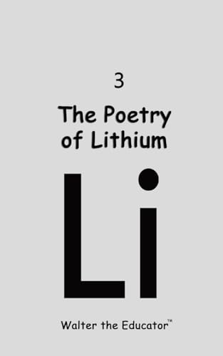 The Poetry of Lithium