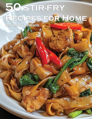 50 Stir-Fry Recipes for Home