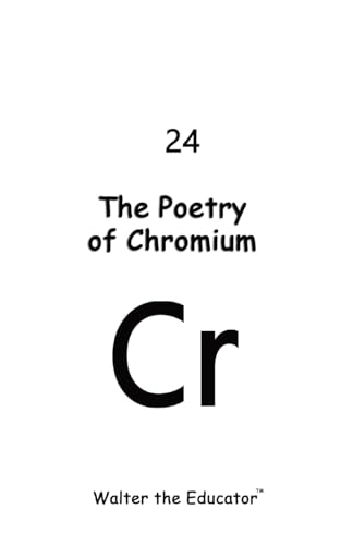 The Poetry of Chromium
