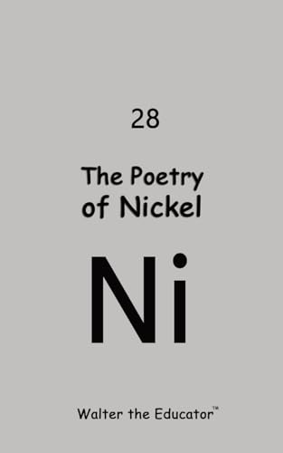 The Poetry of Nickel