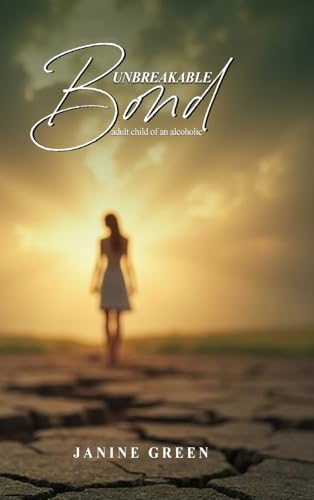 Unbreakable Bond Adult child of an alcoholic