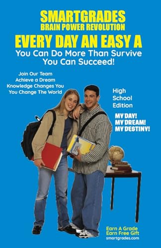 EVERY DAY AN EASY A Study Skills (High School Edition, Paperback) SMARTGRADES BRAIN POWER REVOLUTION