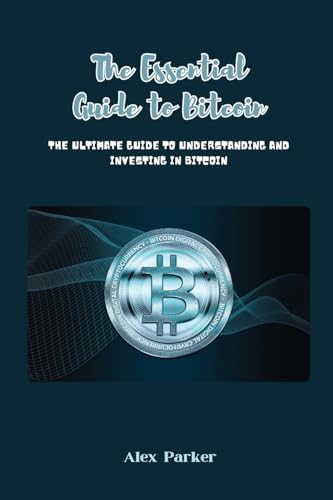 The Essential Guide to Bitcoin