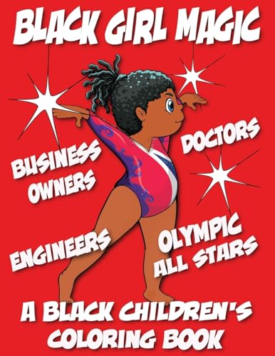 Black Girl Magic - A Black Children's Coloring Book