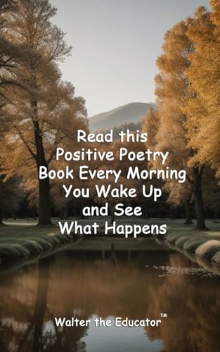 Read this Positive Poetry Book Every Morning You Wake Up and See What Happens