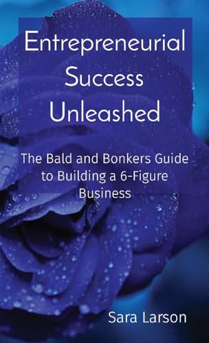 Entrepreneurial Success Unleashed