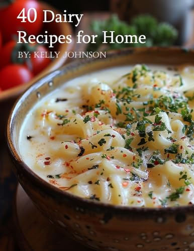40 Dairy Recipes for Home