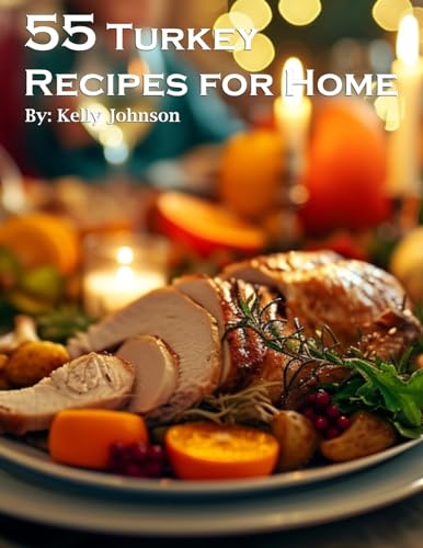55 Turkey Recipes for Home