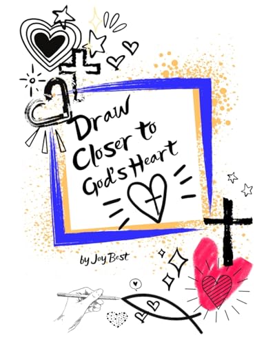 Draw Closer to God's Heart