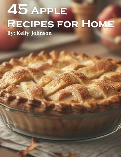 45 Apple Recipes for Home