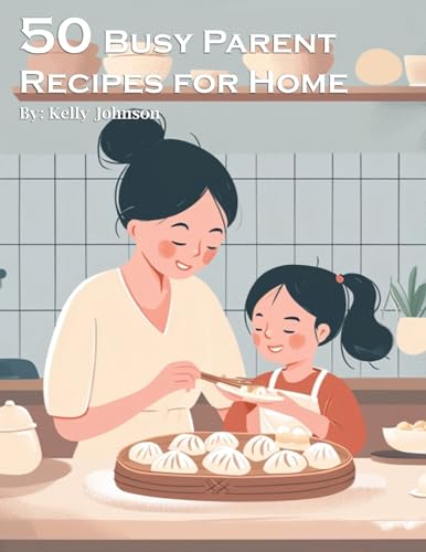 50 Busy Parent Recipes for Home