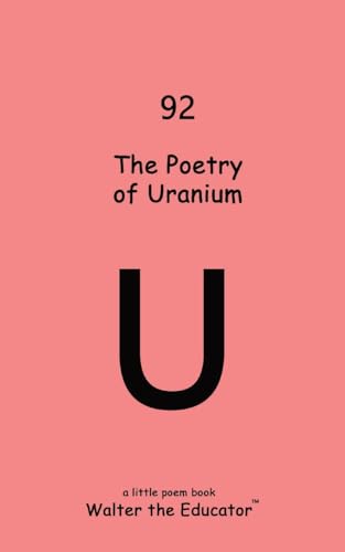The Poetry of Uranium