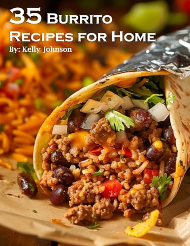 35 Burrito Recipes for Home