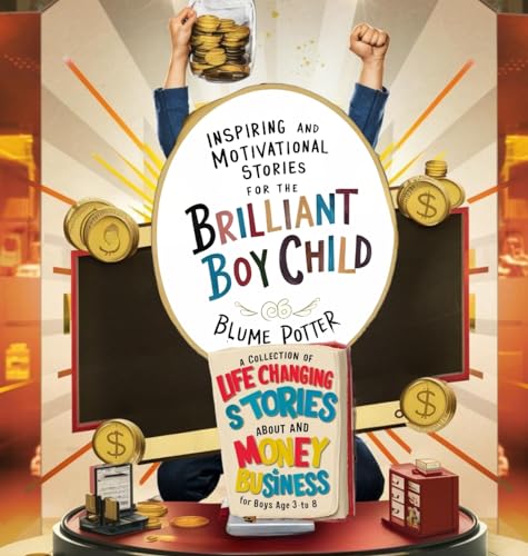 Inspiring And Motivational Stories For The Brilliant Boy Child