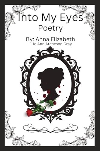 Into My Eyes Poetry