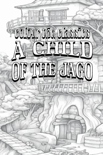 EXCLUSIVE COLORING BOOK Edition of Arthur Morrison's A Child of the Jago
