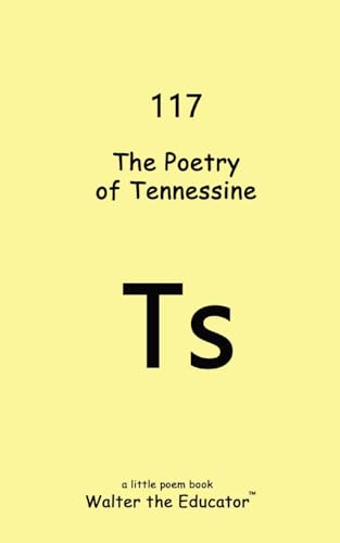 The Poetry of Tennessine