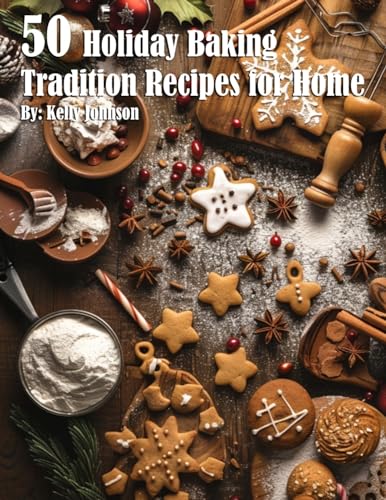 50 Holiday Baking Tradition Recipes for Home