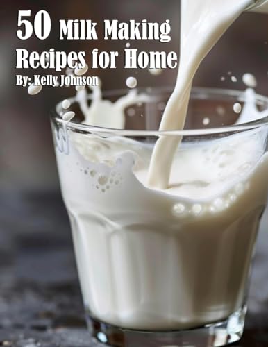50 Milk Making Recipes for Home
