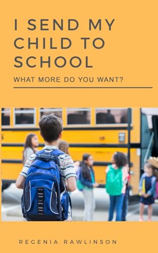 I SEND MY CHILD TO SCHOOL