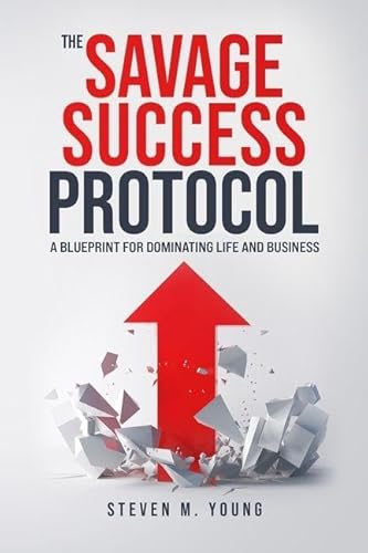 The Savage Success Protocol