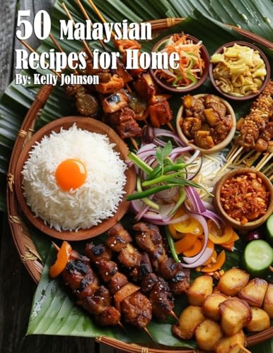 50 Malaysian Recipes for Home