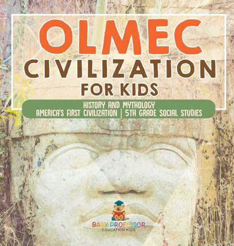 Olmec Civilization for Kids - History and Mythology | America's First Civilization | 5th Grade Social Studies