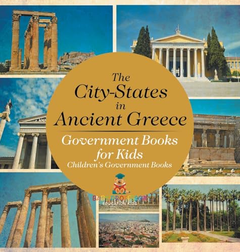 The City-States in Ancient Greece - Government Books for Kids | Children's Government Books